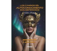 Los caminos del autoconocimiento: 01 (Desarrollo personal)