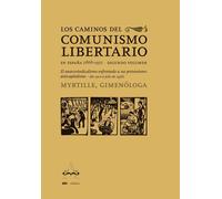 Los caminos del comunismo libertario en España (1868-1937). Vol II: | Myrtille (gimenóloga) Gonzalbo