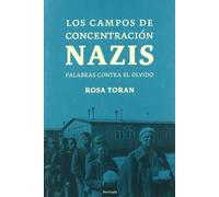 Los campos de concentración nazis.: Palabras contra el olvido (PENINSULA)