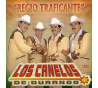 Los Canelos de Durango - Regio Traficante