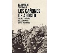 Los cañones de Agosto: Historia de la Primera Guerra Mundial | Premio Pulitzer (Ensayo y Biografía)