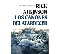 Los cañones del atardecer: La guerra en Europa, 1944-1945 (Memoria Crítica)