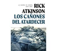 Los cañones del atardecer: La guerra en Europa, 1944-1945 (Memoria Crítica)