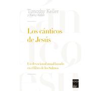Los cánticos de Jesús: Un devocional anual basado en el libro de los Salmos