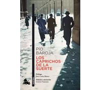 Los caprichos de la suerte (Las Saturnales) | Pío Baroja, Ernesto Viamonte