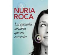 Los caracoles no saben que son caracoles