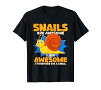 Los Caracoles Son Impresionantes Soy Impresionante por lo Tanto Soy un Caracol Camiseta
