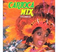 Los Cariocas - Carioca Mix [CD] 2005