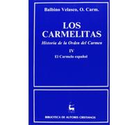 Los carmelitas. Historia de la Orden del Carmen. IV: El Carmelo español (1260-1980): 4 (NORMAL)