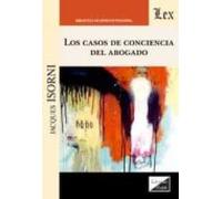 Los Casos De Conciencia Del Abogado