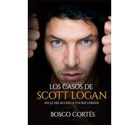 Los casos de Scott Logan: No le des acceso a tus recuerdos