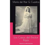 Los Casos del Doctor Rojas: Pelucha y La Niña Eutanasia