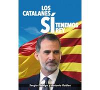 Los catalanes SÍ tenemos Rey: Felipe VI