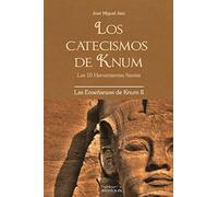Los Catecismos de Knum: Las 10 Herramientas Santas: 1200003 (De egipciaca)
