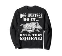Los Cazadores de Cerdos de jabalí lo Hacen Temporada de jabalí de Caza de Cerdos Salvajes Sudadera