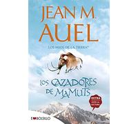 LOS CAZADORES DE MAMUTS: La más bella saga prehistórica jamás contada (EMBOLSILLO)