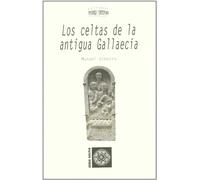 Los Celtas De La Antigua Gallaecia