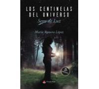Los Centinelas Del Universo Seres De Luz (ebook)