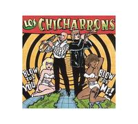 Los Chicharrons - Blow for Me Blow for You [Vinilo]