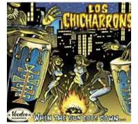 Los Chicharrons - When the Sun Goes Down [Vinilo]