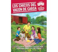 Los chicos del vagon de carga / The Boxcar Children (Spanish Edition): 1