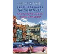 Los chicos malos siguen apostando, las chicas listas siguen ganando (Erótica)