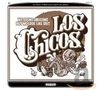 Los Chicos - We Sound Amazing But Look Like Shit