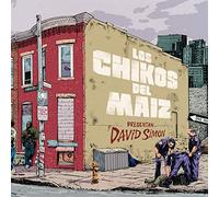 Los Chikos Del Maiz - David Simon