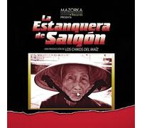 Los Chikos Del Maiz - La Estanquera De Saigon [Vinilo]