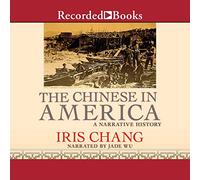 Los chinos en América: una historia narrativa