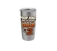 Los chistes de caca no son mi broma número dos sólida favorita Vaso térmico de acero inoxidable de doble pared