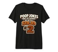 Los Chistes de Caca no Son mi Humor sólido Favorito #2 Camiseta Premium