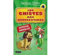 Los chistes más morrocotudos 4. ¡Especial animales! (Geronimo Stilton)