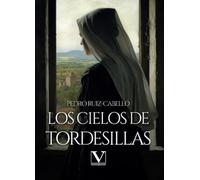 Los cielos de Tordesillas: 1 (Narrativa)