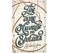 Los cien amores de Julieta (Umbriel narrativa): Quema tus moldes para ganar en la vida