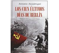 Los Cien Últimos Días De Berlín: 26 (Biblioteca de Historia)