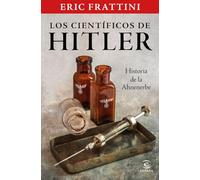 Los científicos de Hitler. Historia de la Ahnenerbe (NO FICCIÓN)