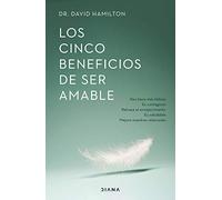 Los cinco beneficios de ser amable (Autoconocimiento)
