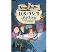 Los Cinco Detectives 11: Misterio En La Villa De Los Acebos