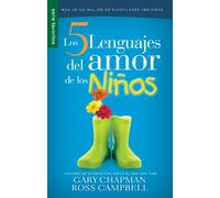 Los Cinco Lenguajes del Amor Para Ninos Replaced with New Edition 9780789924186: El Secreto Para Amar a Los Ninos de Manera Eficaz