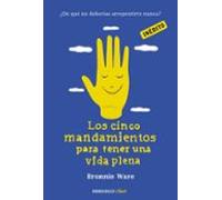 Los cinco mandamientos para tener una vida plena: ¿De qué no deberías arrepentirte nunca? (Clave)