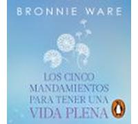 Los Cinco Mandamientos Para Tener Una Vida Plena