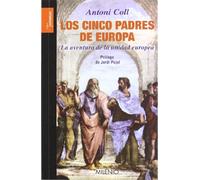 Los cinco padres de Europa: La aventura de la unidad europea (Testimonios)
