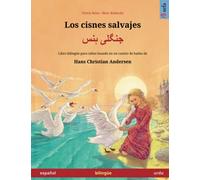 Los cisnes salvajes - Jungli hans. Libro bilingüe para niños adaptado de un cuento de hadas de Hans Christian Andersen (español - urdu) (Www.Childrens-Books-Bilingual.com)