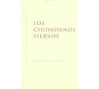 Los Ciudadanos Siervos (3ª Ed.)