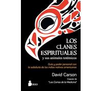 Los clanes espirituales y sus animales totémicos: Guía y poder personal con la sabiduría de los indios nativos americanos (COCINA)