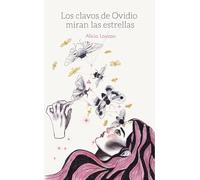 Los clavos de Ovidio miran las estrellas: 13 (Piezas poéticas)