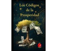 Los Códigos de la Prosperidad
