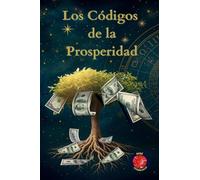 Los Códigos de la Prosperidad