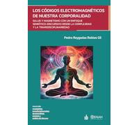 Los códigos electromagnéticos de nuestra corporalidad: Salud y magnetismo con un enfoque semiótico-discursivo desde la complejidad y la ... semiosis y análisis del discurso)